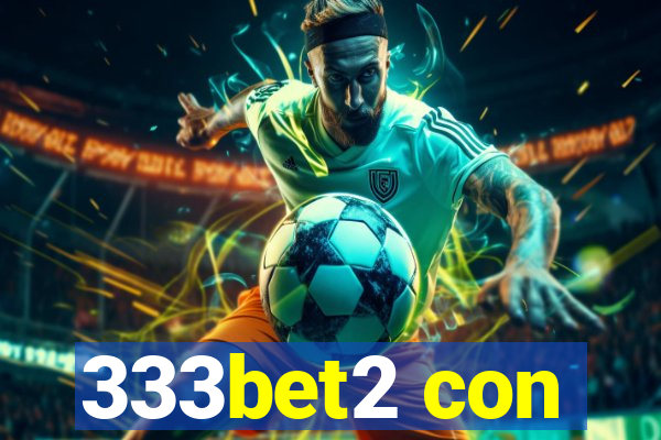 333bet2 con
